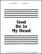 God Be In My Head SATB choral sheet music cover